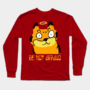 Be Not Afraid Cat Long Sleeve T-Shirt